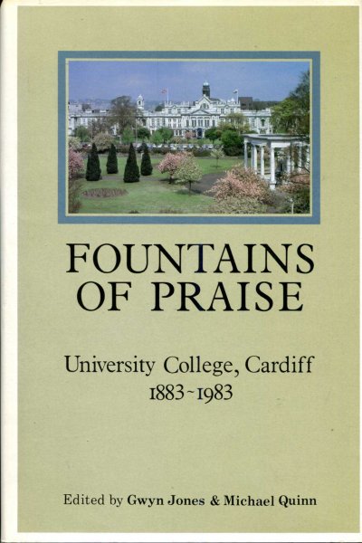 Image for Fountains of Praise : University College Cardiff, 1883-1983