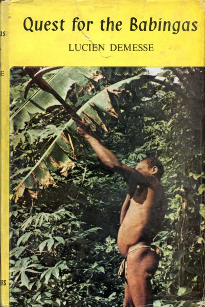 Image for Quest for the Babingas, the world's most primitive Tribe