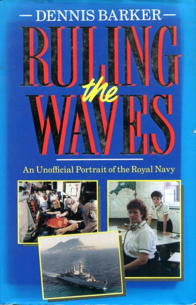 Image for Ruling the Waves : Unofficial Portrait of the Royal Navy