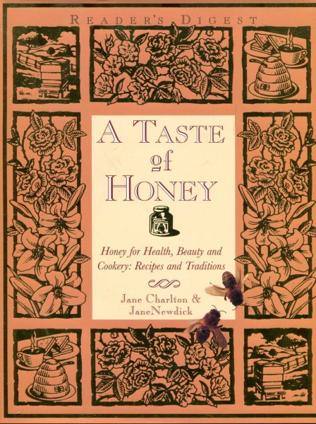 Image for A Taste of Honey : Honey for Health, Beauty and Cookery - Recipes and Traditions