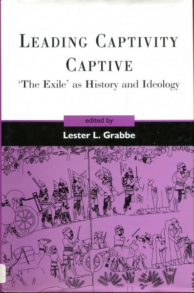 Image for Leading Captivity Captive : 'The Exile' as History and Ideology