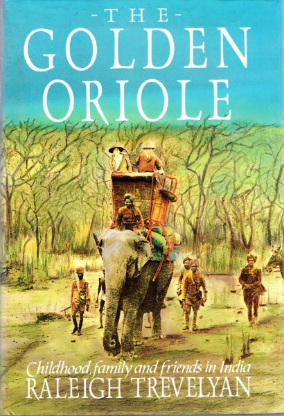 Image for The Golden Oriole: Childhood, Family and Friends in India