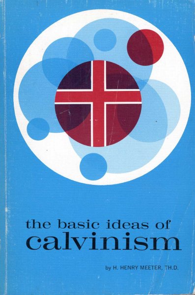 Image for The Basic Ideas of Calvinism