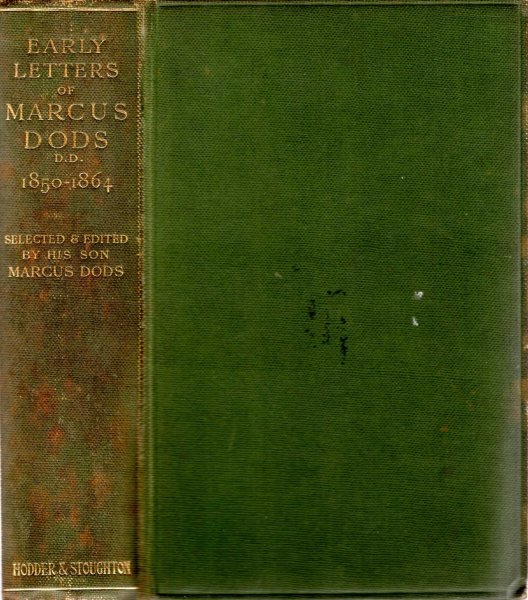 Image for Early Letters of Marcus Dods (late Principal of New College, Edinburgh) 1850-1864