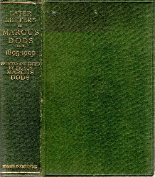 Image for Later Letters of Marcus Dods (late Principal of New College, Edinburgh) 1895-1909
