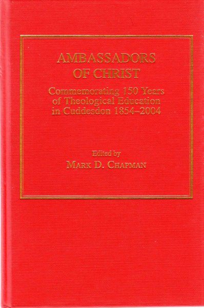 Image for Ambassadors of Christ : Commemorating 150 Years of Theological Education in Cuddesdon, 1854-2004
