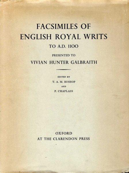 Image for Facsimilies of English Royal Writs to AD 1100, presented to Vivian Hunter Galbraith