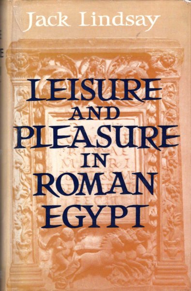 Image for Leisure and Pleasure in Roman Egypt