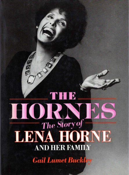Image for The Hornes - An American family, the story of Lena Horne and her family