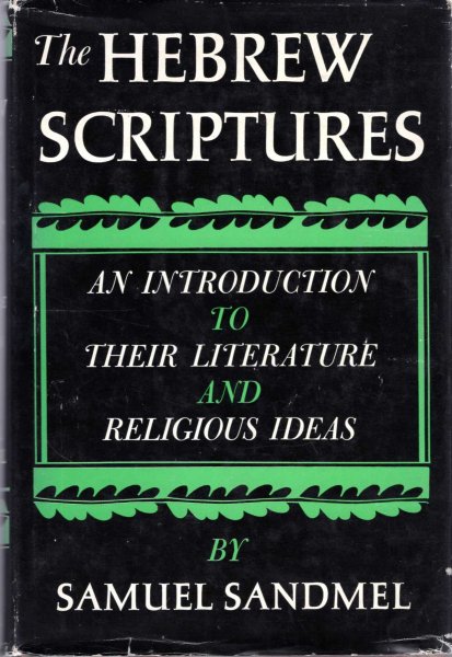 Image for The Hebrew Scriptures, an introduction to their literature and religious ideas