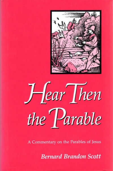 Image for Hear Then the Parable : A Commentary on the Parables of Jesus
