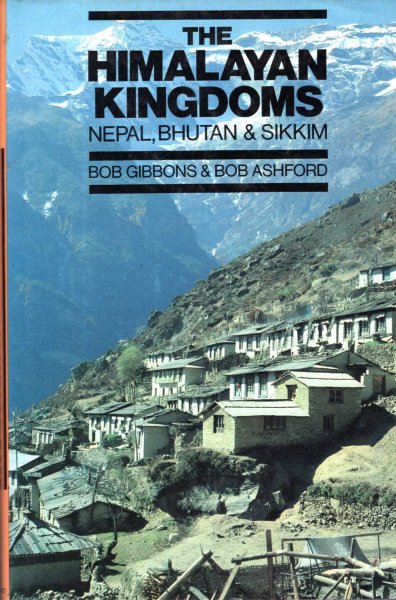 Image for The Himalayan Kingdoms : Nepal, Bhutan and Sikkim