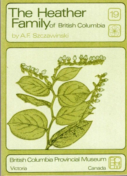 Image for The Heather Family (ericaceae) of British Columbia