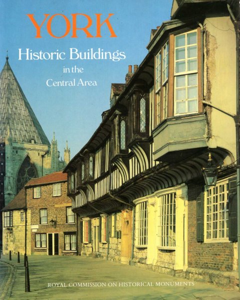 Image for York : Historic Buildings in the Central Area - A Photographic Record