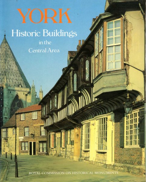 Image for York : Historic Buildings in the Central Area - A Photographic Record