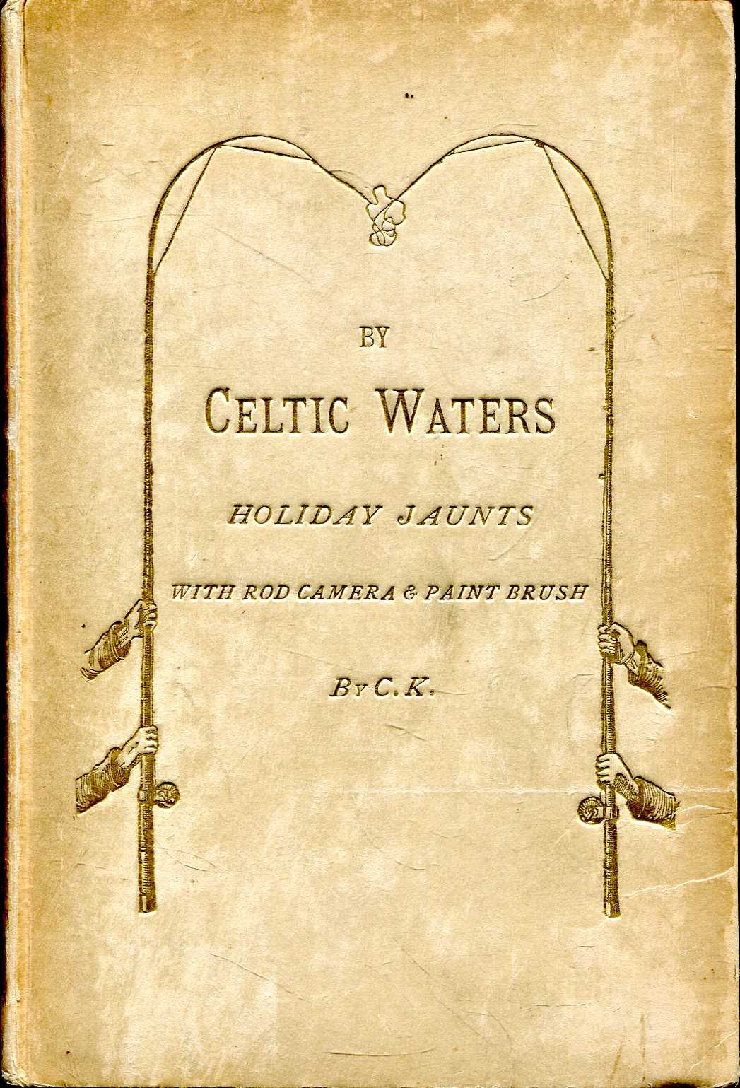 Image for By Celtic Waters : Holiday Jaunts with Rod Camera & Paint Brush