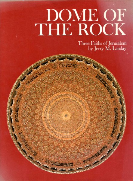 Image for Dome of the Rock - three faiths of Jerusalem