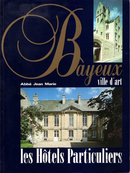 Image for Bayeux ville d'art les hotels particuliers