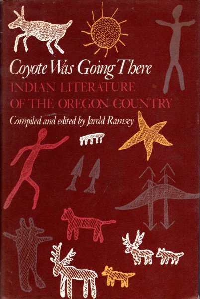 Image for Coyote Was Going There : Indian Literature of the Oregon Country