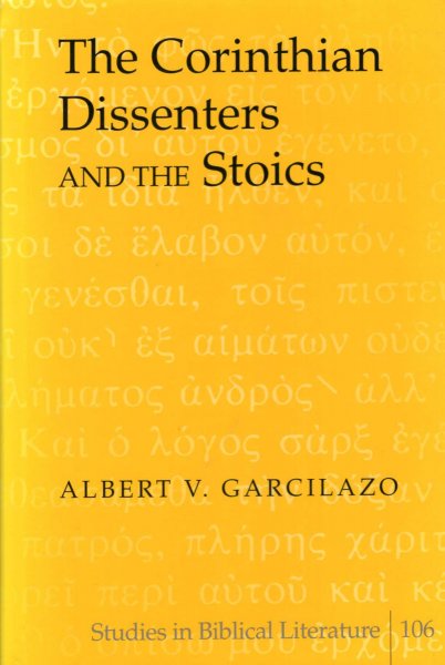Image for The Corinthian Dissenters and the Stoics (Studies in Biblical Literature)