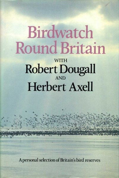 Image for Birdwatch Round Britain: A Personal selection of Britain's Bird Reserves