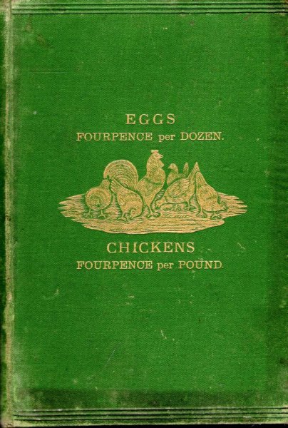 Image for Eggs all the Year Round at Fourpence per dozen and Chirckens at Fourpence per pound