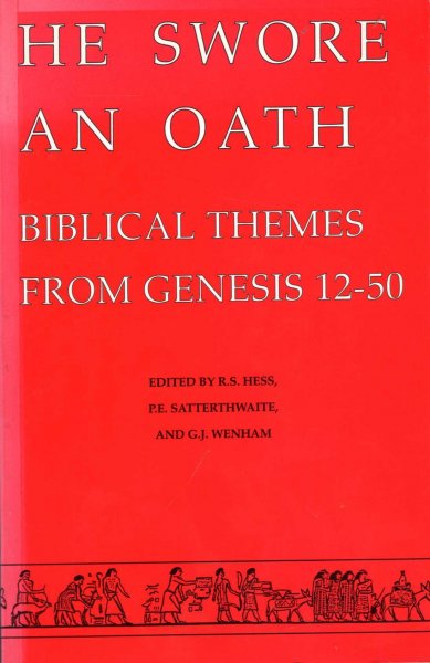 Image for He Swore an Oath: Biblical Themes from Genesis 12-50