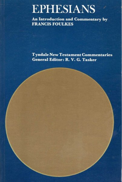 Image for The Epistle of Paul to the Ephesians : An Introduction and Commentary (Tyndale New Testament Commentaries)