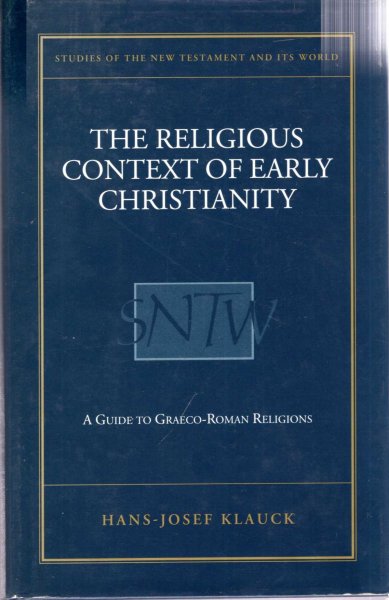 Image for The Religious Context of Early Christianity : A Guide to Graeco-Roman Religions (Studies of the New Testament and Its World)