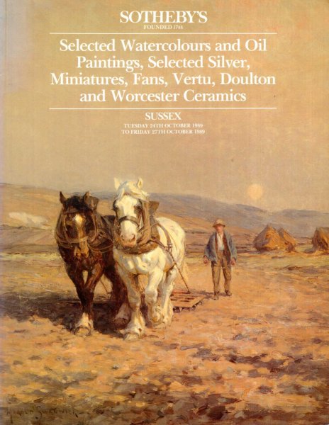 Image for Selected Wtercolours and Oil Paintings, Selected Silver, Miniatures, Fans, Vertu, Doulton and Worcester Ceramics 24th & 27th October, 1989