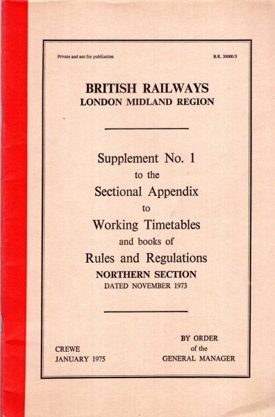 Image for British Railways London Midland Region : Supplement No 1 to the Sectional Appendix to Working Timetables and books of Rules and Regulations, Northern Section
