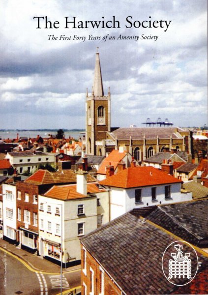 Image for The Harwich Society - the first forty years of an Amenity Society