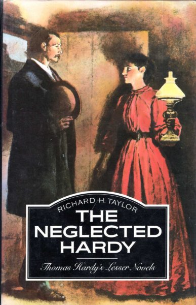 Image for The Neglected Hardy : Thomas Hardy's Lesser Novels