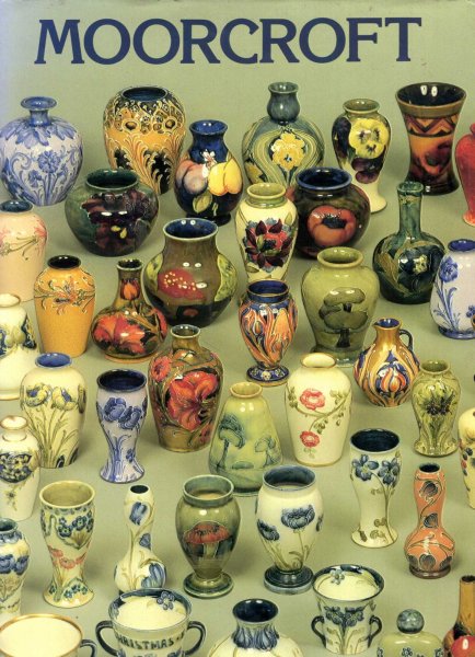 Moorcroft : A Guide to Moorcroft Pottery, 1897-1990 Image for Moorcroft : A Guide to Moorcroft Pottery, 1897-1990
