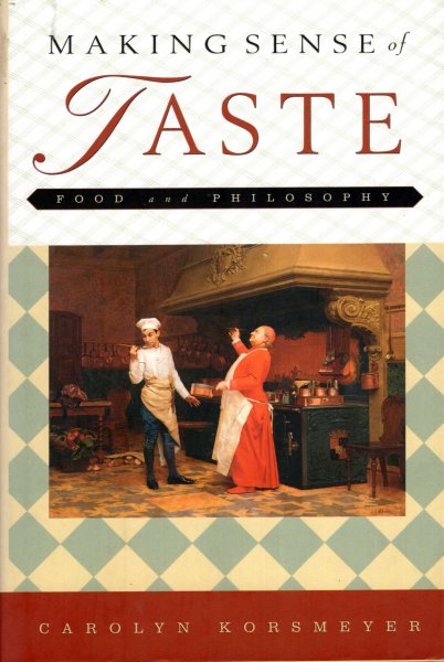 Image for Making Sense of Taste : Food and Philosophy