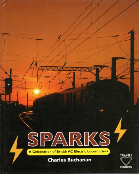 Image for Sparks : A Celebration of British A.C. Electric Locomotives