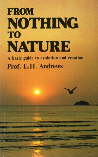 Image for From Nothing to Nature : A basic guide to evolution and creation