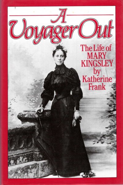 Image for A Voyager Out : Life of Mary Kingsley