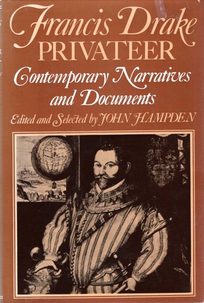 Image for Francis Drake - Privateer : Contemporary Accounts of Drake's Early Voyages