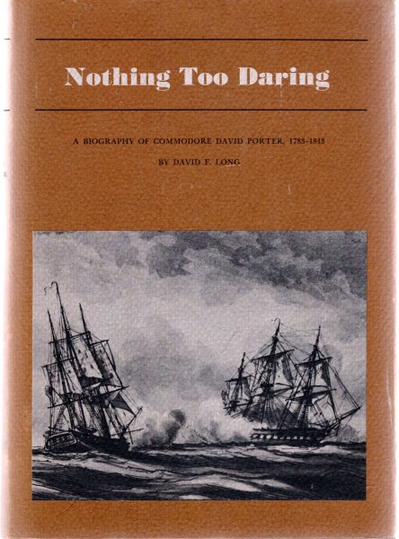 Image for Nothing Too Daring : A Biography of Commodore David Porter, 1783-1843