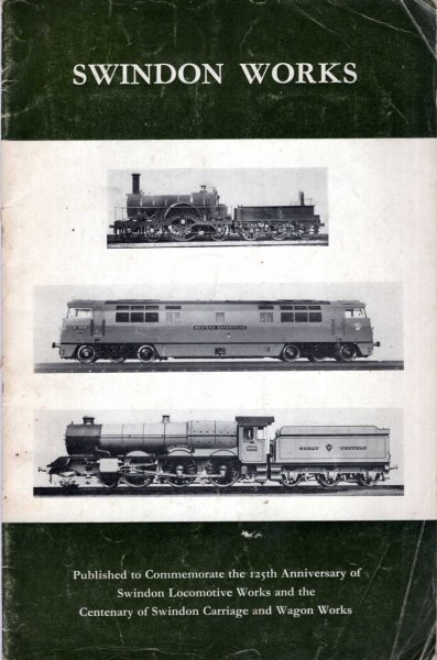 Image for Swindon Works : published to commemorate the 125th anniversary of Swindon Locomotive Works