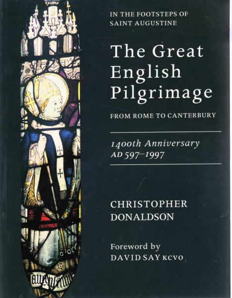Image for The Great English Pilgrimage from Rome to Canterbury, 1400th anniversary AD 597 - 1997