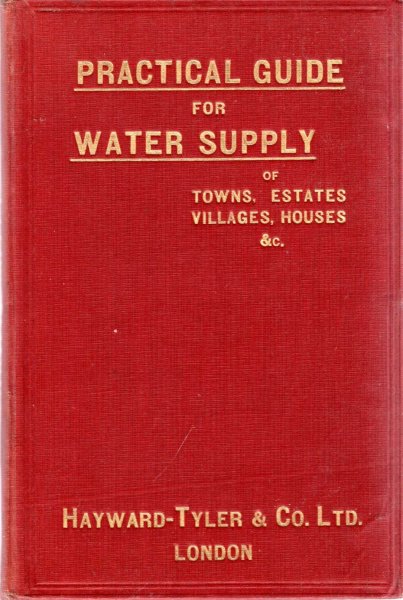 Image for A Practical Guide for the Water Supply of Towns, Estates, Villages, Houses etc