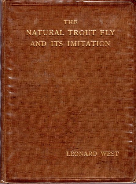 Image for The Natural Tout Fly and its Imitation, being an angler's record of insects seen at the waterside and the method of tying the flies
