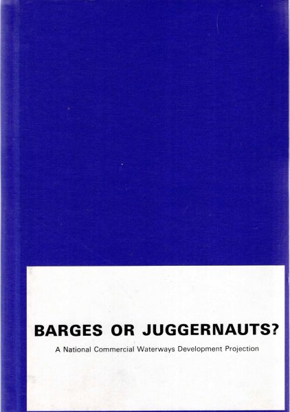 Image for Barges or juggernauts? : A national commercial waterways development projection