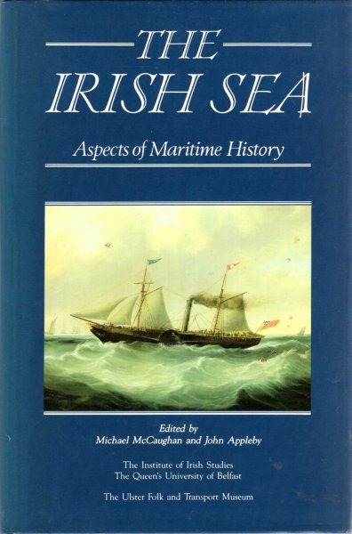 The Irish Sea: Aspects of Maritime History - Conference Papers Image for The Irish Sea: Aspects of Maritime History - Conference Papers