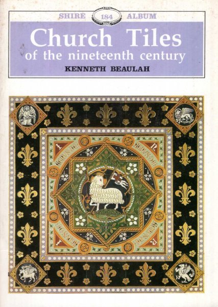 Image for Church Tiles of the Nineteenth Century (Shire album No 184)