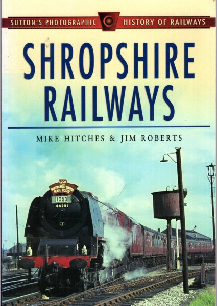 Image for Shropshire Railways (Sutton's Photographic History of Railways)