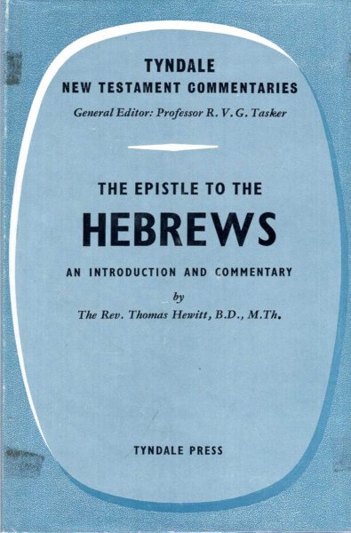 Image for Tyndale New Testament Commentaries : The Epistle to the Hebrews, an Introduction and Commentary