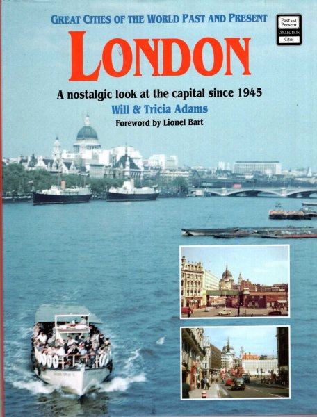 Image for Great Cities of the World Past and Present : London - A Nostalgic Look at the Capital Since 1945